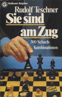 cover of the book Sie sind am Zug. 300 Schachkombinationen