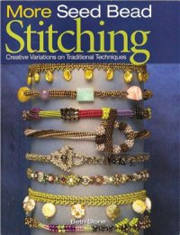 cover of the book More Seed Bead Stitching: Creative Variations on Traditional Techniques