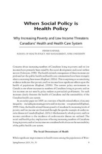 cover of the book When Social Policy is Health Policy. Why Increasing Poverty and Low Income Threatens Canadians’ Health and Health Care System