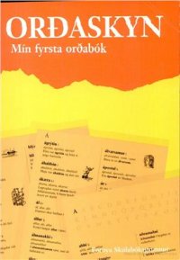 cover of the book Orðaskyn - mín fyrsta orðabók / Сондум Ингрид. Слова в порядке - мой первый словарь