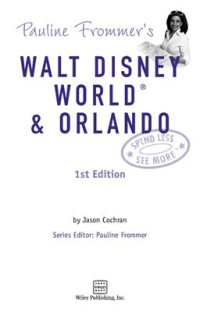 cover of the book Frommer's Walt Disney World & Orlando: Spend Less See More