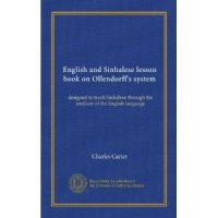 cover of the book English and Sinhalese lesson book on Ollendorff's system: designed to teach Sinhalese through the medium of the English language