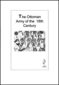 cover of the book The Ottoman Turkish Army in the 18th Century