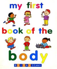 cover of the book My First Book of the Body