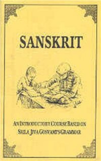 cover of the book Sanskrit: An Introductory Course Based on Srila Jiva Gosvami's Grammar