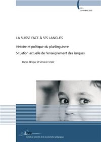 cover of the book La Suisse face à ses langues: histoire et politique du plurilinguisme, situation actuelle de l’enseignement des langues