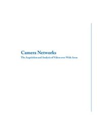 cover of the book Camera Networks: The Acquisition and Analysis of Videos over Wide Areas