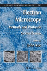 cover of the book Electron Microscopy (Methods and Protocols) (Methods in Molecular Biology. Vol. 369) (Дж. Куо - Электронная микроскопия, методы и протоколы)