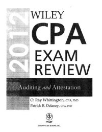 cover of the book Ray, Delaney Patrick R. Wiley CPA Exam Review 2012, Auditing and Attestation 9th Edition