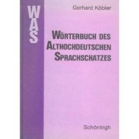 cover of the book Wörterbuch des Althochdeutschen Sprachschatzes