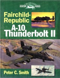 cover of the book Fairchild-Republic A-10 Thunderbolt II