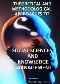 cover of the book Theoretical and Methodological Approaches to Social Sciences and Knowledge Management