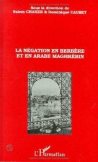 cover of the book La negation en Berbère et en Arabe Maghrébin