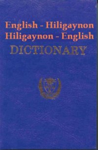 cover of the book English-Hiligaynon / Hiligaynon-English Dictionary