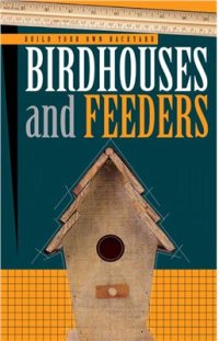 cover of the book How to Build Birdhouses & Feeders