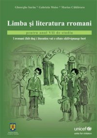 cover of the book Limba și literatura rromani pentru anul VII de studiu. I rromani ćhib thaj i literatùra vaś o eftato siklǒvipnasqo berś