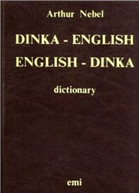 cover of the book Dinka-English, English-Dinka dictionary