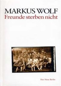 cover of the book Freunde sterben nicht. Erinnerungen