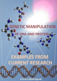 cover of the book Genetic Manipulation of DNA and Protein Examples from Current Research