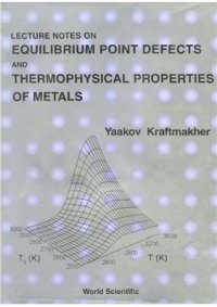 cover of the book Lecture Notes on Equilibrium Point Defects and Thermophysical Properties of Metals