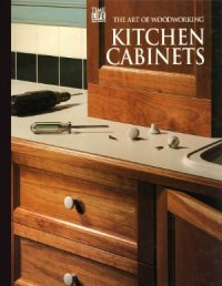 cover of the book The Art Of Woodworking. Vol. 23. Kitchen Cabinets