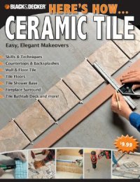 cover of the book Here's How.Ceramic Tile: Easy, Elegant Makeovers