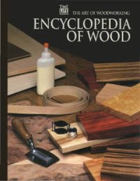 cover of the book The Art Of Woodworking. Vol. 06. Encyclopedia Of Wood