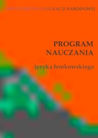 cover of the book Program nauczania języka łemkowskiego (rusińskiego) dla szkoły podstawowej i gimnazjum