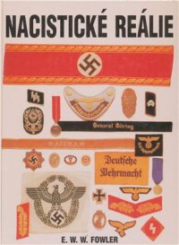 cover of the book Nacisticke Realie. Nazi Regalia. Наградные знаки Третьего рейха