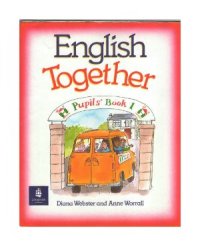 cover of the book English Together 1. Holiday House. Pupil’s Book