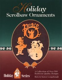 cover of the book Holiday Scrollsaw Ornaments: A Collection of Over 500 Heirloom Quality Designs