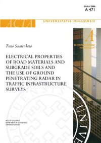 cover of the book Electrical Properties of Road Materials and Subgrade Soils and the Use of Ground Penetrating Radar in Traffic Infrastructure Surveys