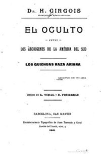 cover of the book El oculto entre los aborigenes de la America del Sud. Los quichuas, raza ariana