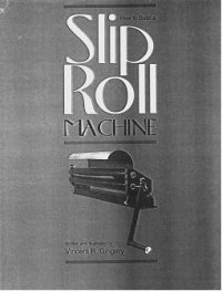 cover of the book Vincent R Gingery How to Build a Slip Roll Machine