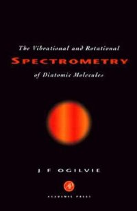 cover of the book The Vibrational and Rotational Spectrometry of Diatomic Molecules