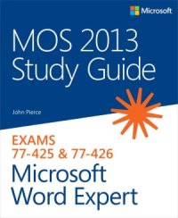 cover of the book MOS 2013 Study Guide. Exam 77-425 & 77-426. Microsoft Word Expert