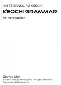 cover of the book An introduction K'eqchi Grammar