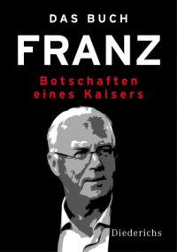 cover of the book Das Buch Franz: Botschaften eines Kaisers