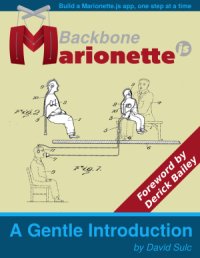 cover of the book Backbone.Marionette.js: A Gentle Introduction: Build a Marionette.js app, one step at a time