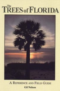 cover of the book The trees of Florida: a reference and field guide