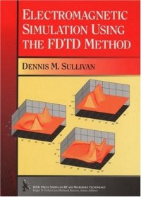 cover of the book Electromagnetic Simulation Using the FDTD Method