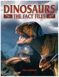 cover of the book Dinosaurs. The fact files