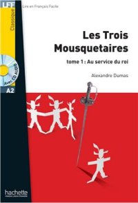 cover of the book Les trois mousquetaires. Tome 1. Au service du roi