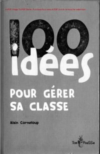 cover of the book 100 idées pour gérer sa classe