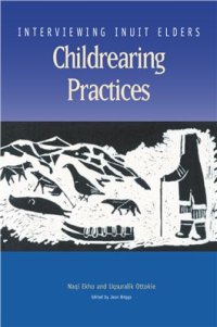 cover of the book Interviewing Inuit Elders. Childrearing Practices