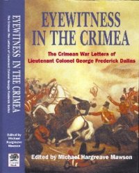 cover of the book Eyewitness in the Crimea. The Crimean War Letters (1854–1856) of Lt. Col. George Frederick Dallas