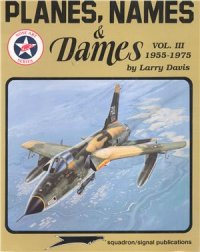 cover of the book Squadron/Signal Publications 6068: Planes, Names & Dames, Vol. III: 1955-1975 - Aircraft Nose Art series