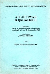 cover of the book Atlas gwar bojkowskich. T. 5. Cz. 2. Wstęp, wykazy i komentarze do map 241-295