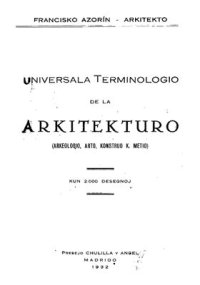 cover of the book Universala Terminologio de la Arkitekturo (Arkeologio, Arto, Konstruo kaj Metio)