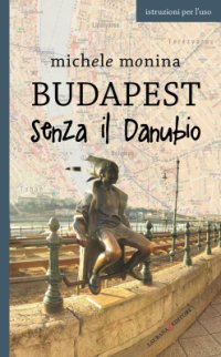 cover of the book Budapest senza il Danubio